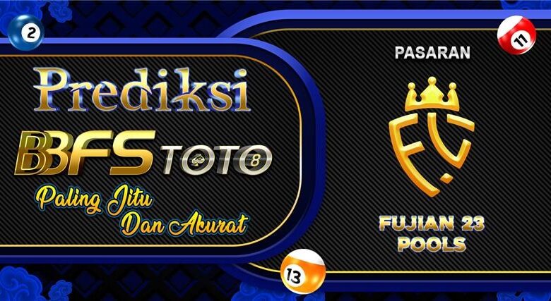 BBFSTOTO > Prediksi Jitu Togel Fujian 23 Hari Ini 10 Maret 2026
